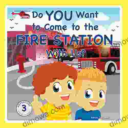 Do You Want To Come To The Fire Station With Us? (Max And Leo Adventures 3)