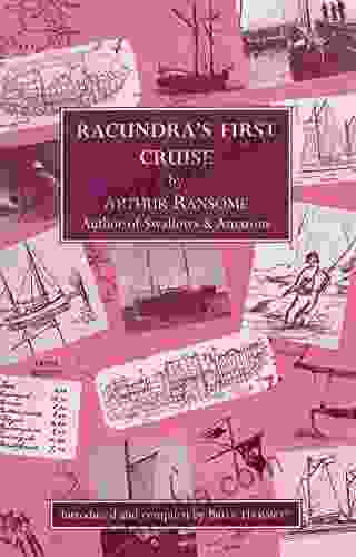 Racundra S First Cruise (Arthur Ransome Societies)