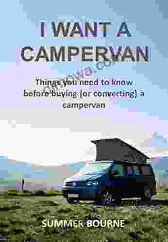 I Want A Campervan: Things You Need To Know Before Buying (or Converting) A Campervan