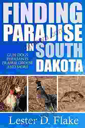 Finding Paradise In South Dakota: Gun Dogs Pheasants Prairie Grouse And More
