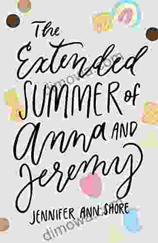 The Extended Summer Of Anna And Jeremy