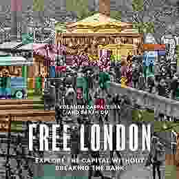 Free London: Explore The Capital Without Breaking The Bank (London Guides)