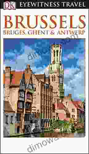 DK Eyewitness Brussels Bruges Ghent And Antwerp (Travel Guide)