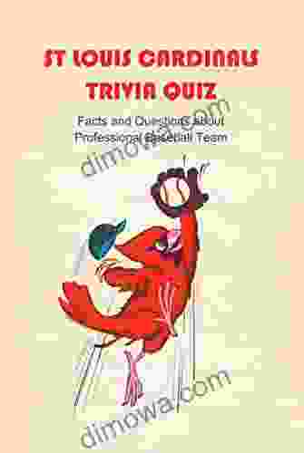 St Louis Cardinals Trivia Quiz: Facts And Questions About Professional Baseball Team: Fun Facts About Baseball