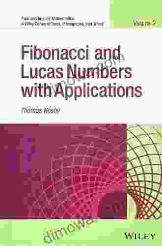Fibonacci And Lucas Numbers With Applications Volume 1 (Pure And Applied Mathematics: A Wiley Of Texts Monographs And Tracts)