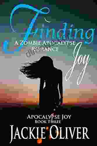 Finding Joy: A Zombie Apocalypse Romance (Apocalypse Joy 3)