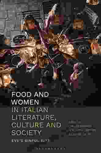 Food And Women In Italian Literature Culture And Society: Eve S Sinful Bite