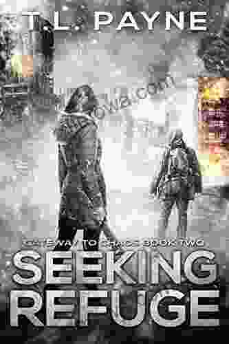Seeking Refuge: A Post Apocalyptic EMP Survival Thriller (Gateway To Chaos 2)