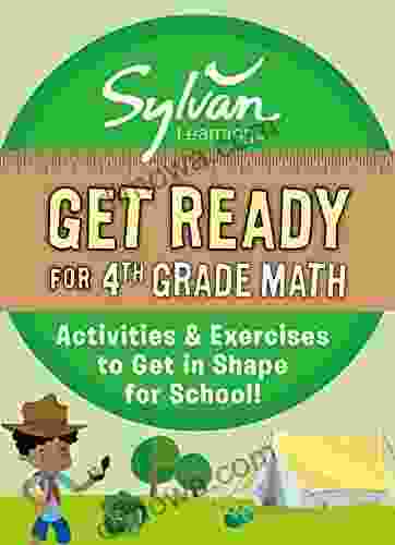 Get Ready For 4th Grade Math: Activities Exercises To Get In Shape For School (Sylvan Summer Smart Workbooks)