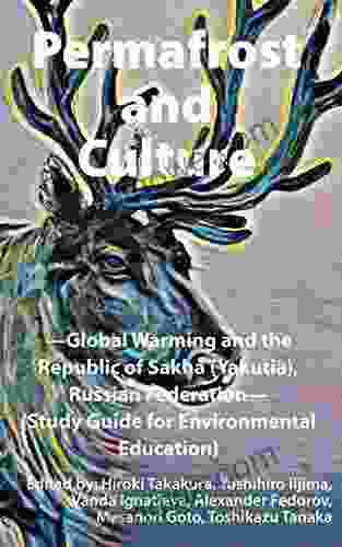 Permafrost And Culture: Global Warming And Sakha Republic (Yakutia) Russian Federation (CNEAS Report 26)