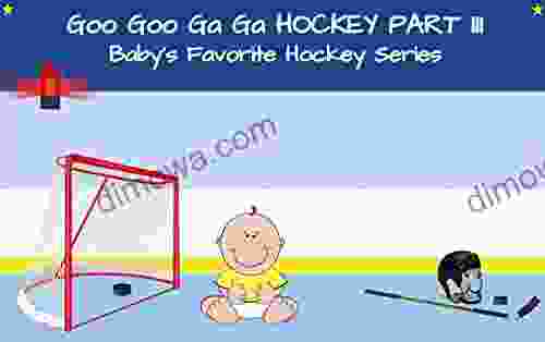 Goo Goo Ga Ga Hockey Part III: Baby S Favorite Hockey