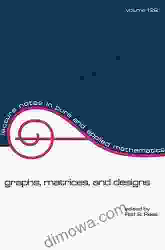 Graphs Matrices And Designs Sunil Tanna