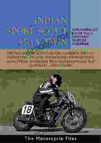 INDIAN SPORT SCOUT 1936 RACER AN AMERICAN RACING ICON: A HAND CHANGE HOT ROD (The Motorcycle Files)