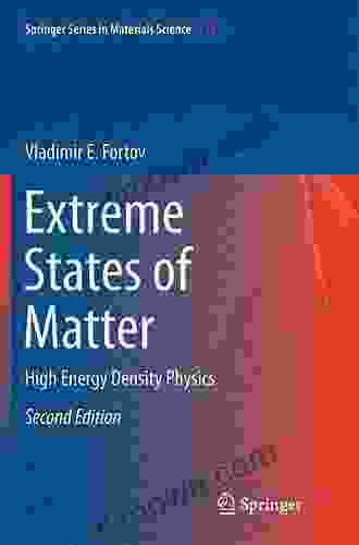 Extreme States Of Matter: High Energy Density Physics (Springer In Materials Science 216)