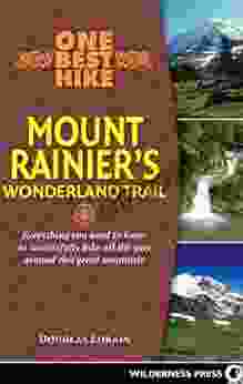 One Best Hike: Mount Rainier S Wonderland Trail