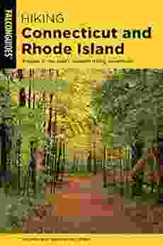 Hiking Connecticut And Rhode Island: A Guide To The Area S Greatest Hiking Adventures (State Hiking Guides Series)