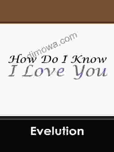 How Do I Know I Love You