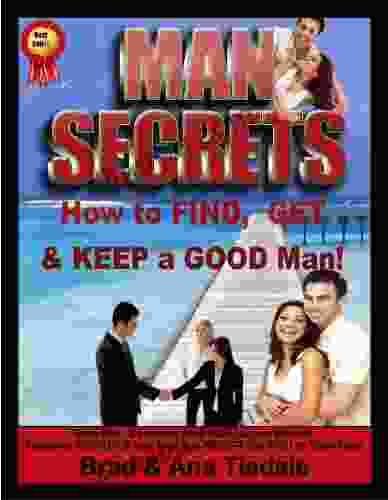MAN FIND SECRETS: How To Find Get KEEP A GOOD MAN