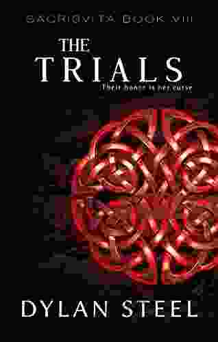 The Trials (Sacrisvita 8) Dylan Steel