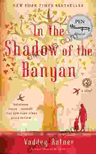 In The Shadow Of The Banyan: A Novel