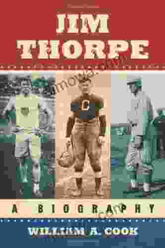 Jim Thorpe: A Biography William A Cook