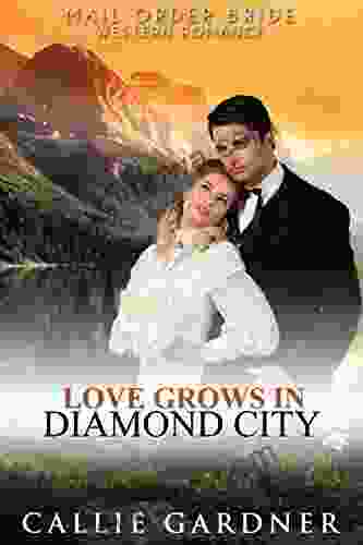 Love Grows In Diamond City (Gemstone Brides Of The West 4)