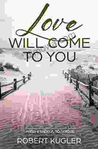 Love Will Come To You: Avery Angela 4