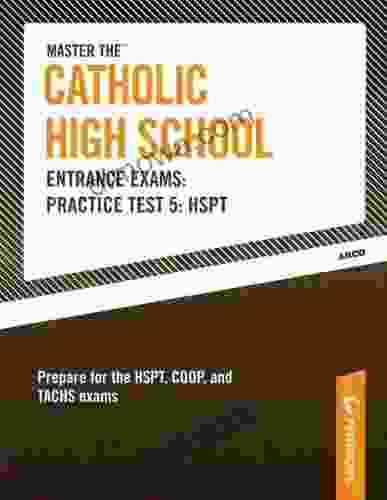 Master The Catholic High School Entrance Exams Practice Test 5: HSPT