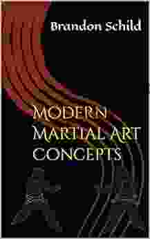 Modern Martial Art Concepts Brandon Schild