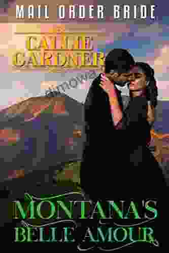 Montana S Belle Amour: Historical Western Romance