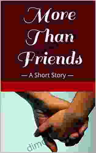 More Than Friends: A Short Story