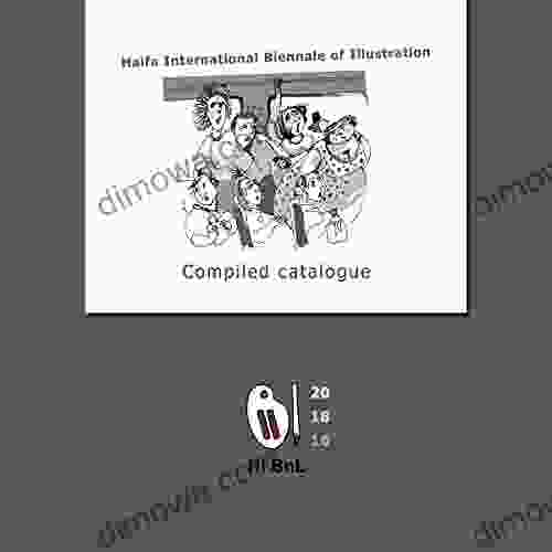 Compiled Catalogue 2024: Of Three Haifa Biennale Of Illustration (2024 2024) (Catalogue Hi BnL)