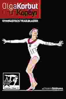 Olga Korbut: Gymnastics Trailblazer: GymnStars Volume 10