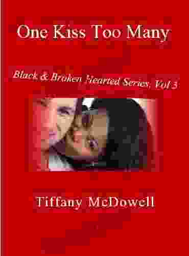 One Kiss Too Many: Black Broken Hearted Volume 3