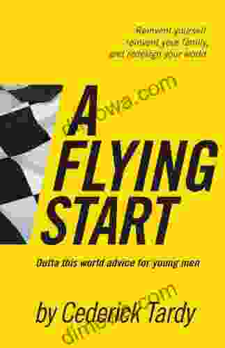 A Flying Start: Outta This World Advice For Young Men