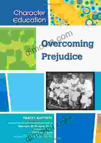 Overcoming Prejudice (Character Education) Tracey Baptiste