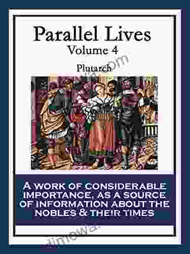 Parallel Lives: Volume 4 Thomas Fleming