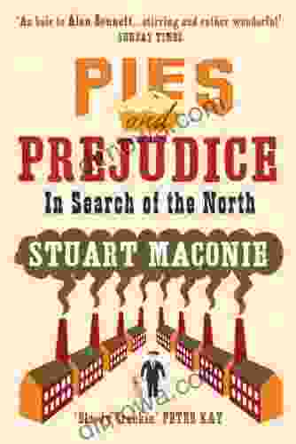 Pies And Prejudice: In Search Of The North