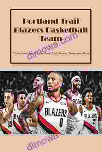 Portland Trail Blazers Basketball Team: Trivia Covering The Portland Trail Blazers Team And More: Portland Trail Blazers Basketball Team Quiz