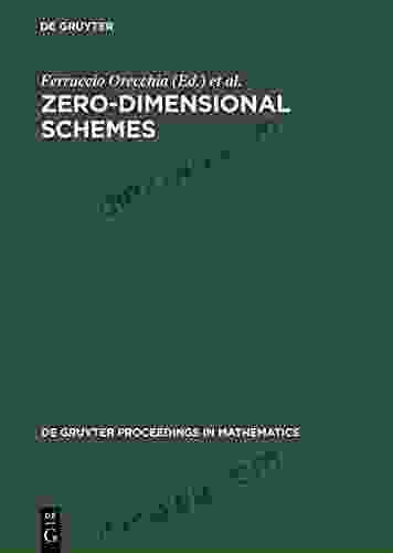 Zero Dimensional Schemes: Proceedings Of The International Conference Held In Ravello June 8 13 1992 (De Gruyter Proceedings In Mathematics)