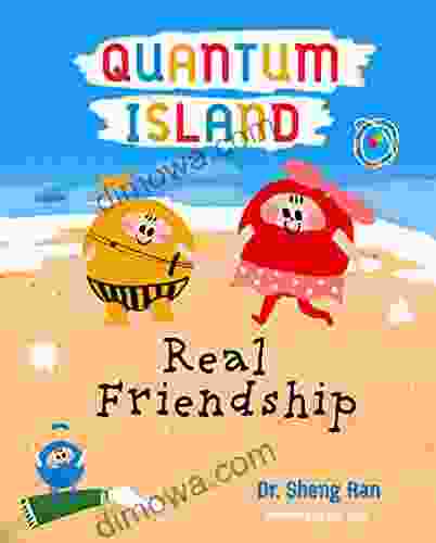 Quantum Island: Real Friendship Stephen Baker