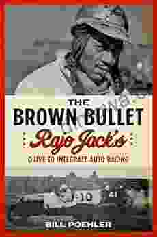 The Brown Bullet: Rajo Jack S Drive To Integrate Auto Racing