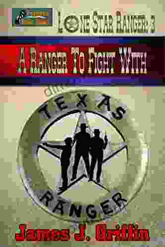 A Ranger To Fight With (Lone Star Ranger 3)