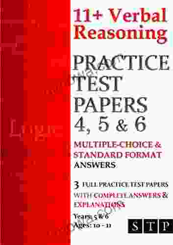 11+ Verbal Reasoning Practice Test Papers 4 5 6: Multiple Choice Standard Format Answers (Ages 10 11: Years 5 6)