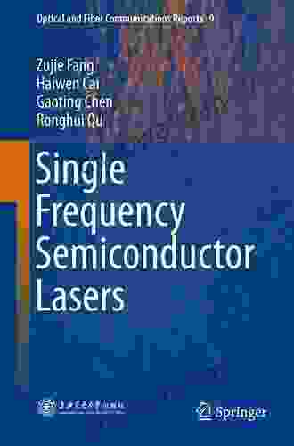 Single Frequency Semiconductor Lasers (Optical And Fiber Communications Reports 9)