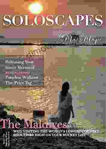 SoloScapes By Miss Maps Issue 1 The Maldives: A Solo Traveller S Guide To The World (SoloScapes Magazine)
