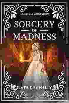 Sorcery Of Madness: A YA Fantasy Romance Hunted
