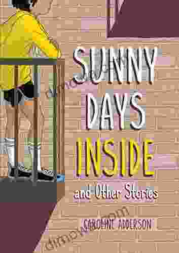 Sunny Days Inside: And Other Stories