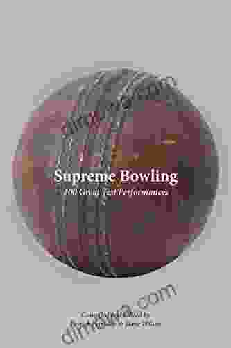 Supreme Bowling: 100 Great Test Performances
