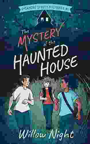 The Mystery Of The Haunted House (Sycamore Street Mysteries 1)